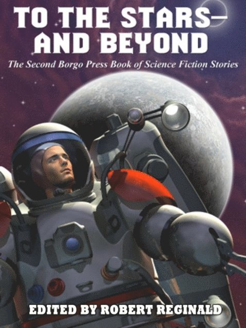Jacqueline Lichtenberg, Philip E. High, Damien Broderick - To the Stars-and Beyond, E-bok
