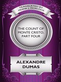 Count of Monte Cristo, Part Four