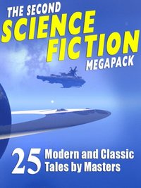 Second Science Fiction MEGAPACK(R)