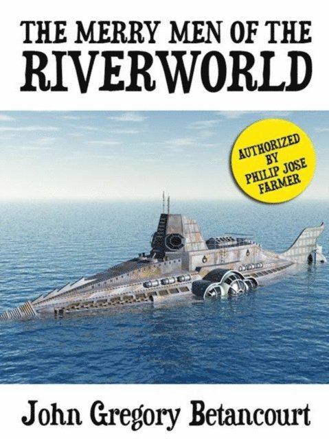 John Gregory Betancourt - Merry Men of the Riverworld, E-bok