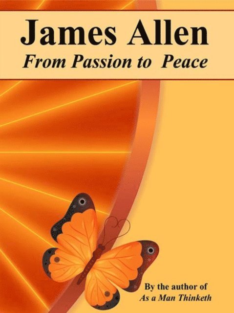 James Allen - From Passion to Peace, E-bok