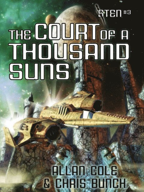 Chris Bunch, Allan Cole - Court of a Thousand Suns (Sten #3), E-bok