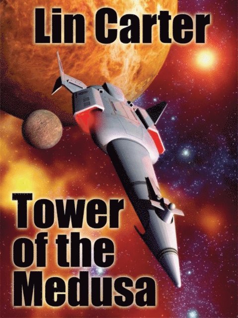 Lin Carter - Tower of the Medusa, E-bok