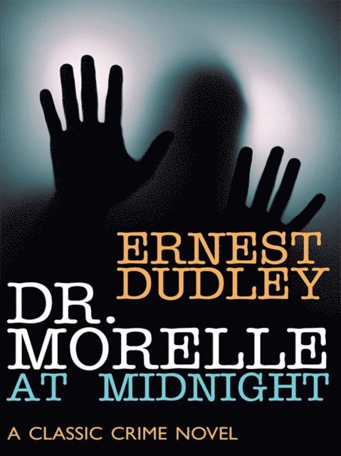 Ernest Dudley - Dr. Morelle at Midnight, E-bok