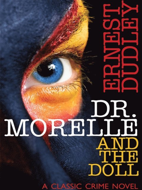 Ernest Dudley - Dr. Morelle and the Doll, E-bok