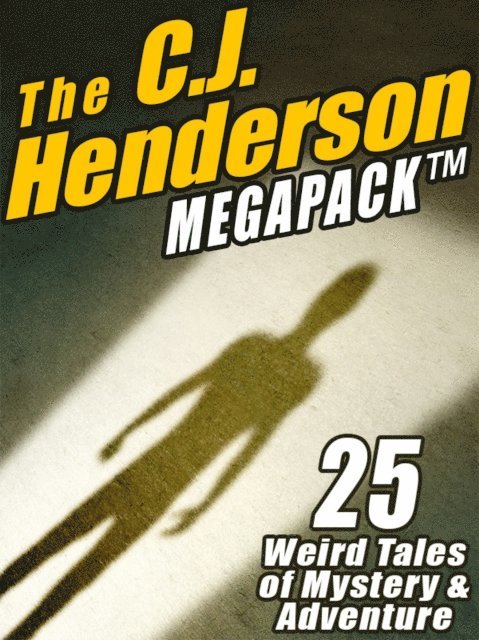 C.J. Henderson - C.J. Henderson MEGAPACK (R), E-bok