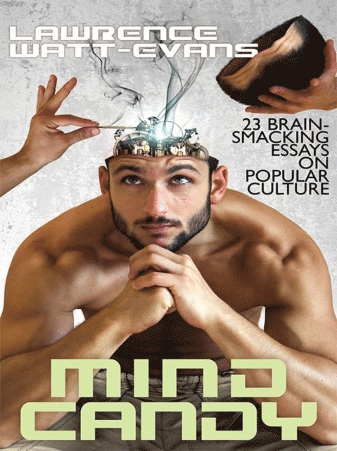 Lawrence Watt-Evans - Mind Candy, E-bok
