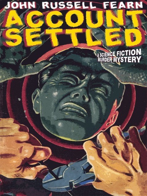 John Russell Fearn - Account Settled, E-bok