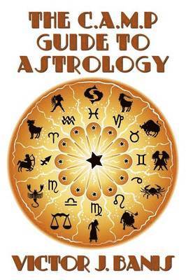Victor J Banis - C.A.M.P. Guide to Astrology, Häftad. Tillgänglighet: Lägg i varukorg