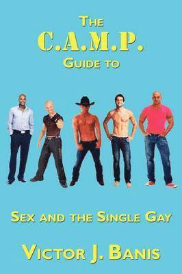 Victor J Banis - C.A.M.P. Guide to Sex and the Single Gay, Häftad. Tillgänglighet: Lägg i varukorg