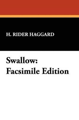 H. Rider Haggard - Swallow, Häftad