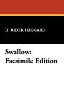 H. Rider Haggard - Swallow, Inbunden