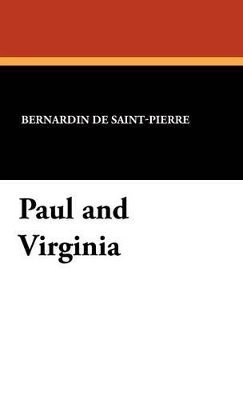 Bernardin de Saint-Pierre - Paul and Virginia, Inbunden