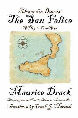 Maurice Drack - Alexandre Dumas' The San Felice, Häftad