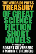 Wildside Press Treasury of Great Science Fiction Short Novels