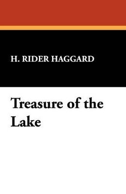 H. Rider Haggard - Treasure of the Lake, Häftad