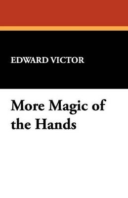More Magic of the Hands