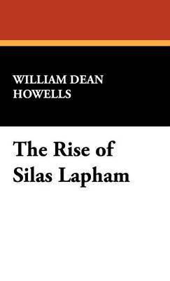 William Dean Howells - Rise of Silas Lapham, Inbunden