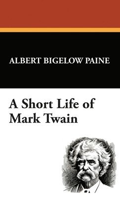 Short Life of Mark Twain