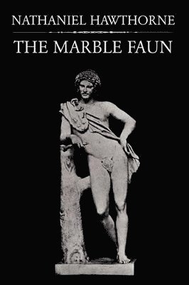 Nathaniel Hawthorne - Marble Faun, Häftad