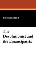 Devolutionist and the Emancipatrix