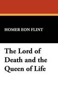 Lord of Death and the Queen of Life
