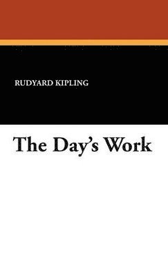 Rudyard Kipling - Day's Work, Inbunden