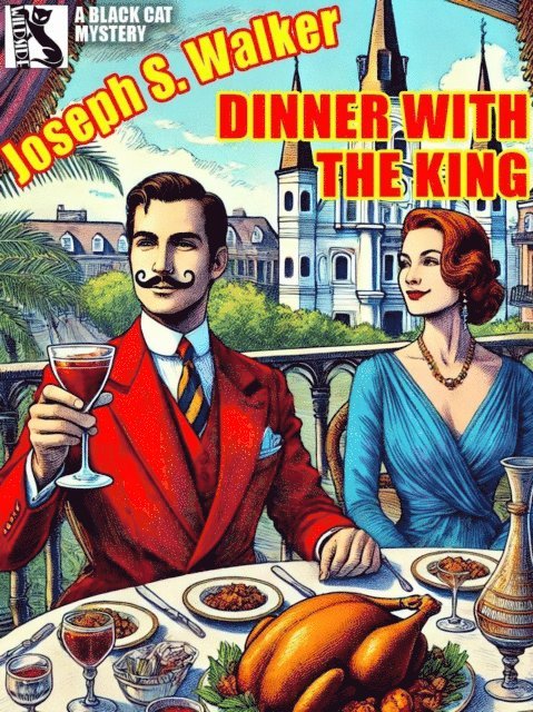 Joseph S. Walker - Dinner with the King, E-bok