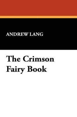 Andrew Lang - Crimson Fairy Book, Häftad