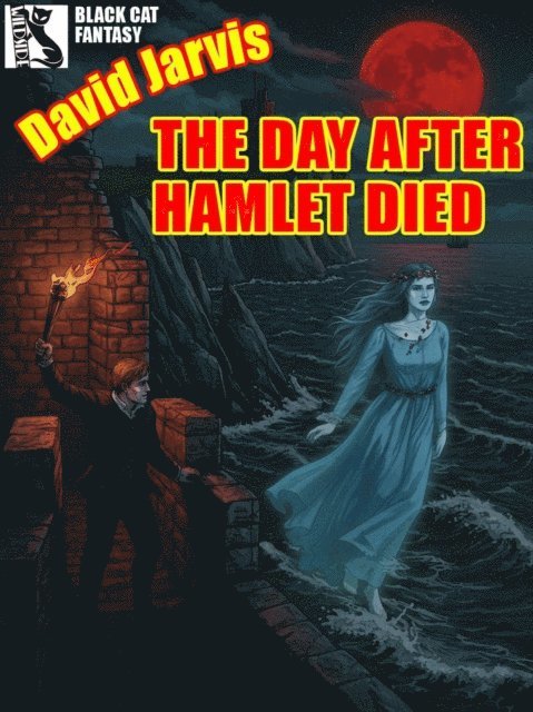 David Jarvis - Day After Hamlet Died, E-bok