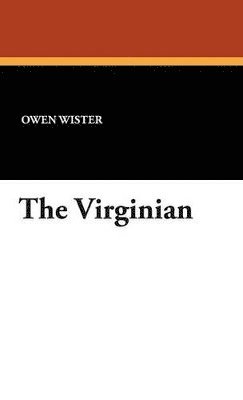 Owen Wister - Virginian, Inbunden