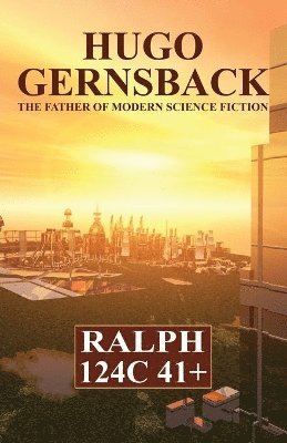 Hugo Gernsback - Ralph 124c 41+, Häftad