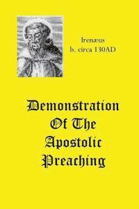 Irenaeus - Demonstration Of The Apostolic Preaching, Häftad