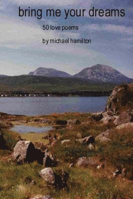 Michael Hamilton - Bring Me Your Dreams, Häftad