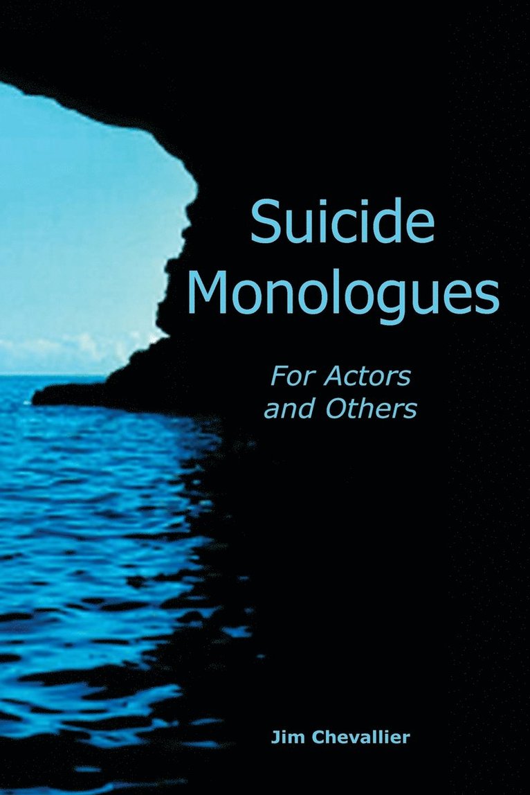 Jim Chevallier - Suicide Monologues for Actors and Others, Häftad