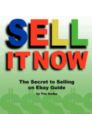 Tim Swike - Sell It Now The Secret To Selling On Ebay Guide: The Advanced Sellers Guide For Making Money On The Internet, Häftad. Tillgänglighet: Lägg i varukorg