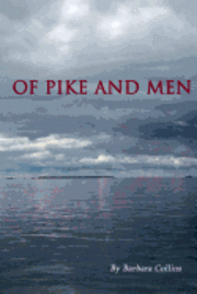 Barbara Collins - Of Pike And Men, Häftad. Tillgänglighet: Lägg i varukorg