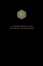 Dominic Smith - A Rainbow Warrior's Way: The Return Of Quetzalcoatl, Häftad. Tillgänglighet: Lägg i varukorg