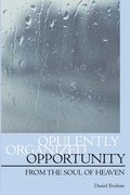 OPULENTLY ORGANIZED OPPORTUNITY