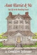 Aunt Harriet and Me: Our Life in the Boarding House
