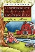 Learning to Live and Living to Learn