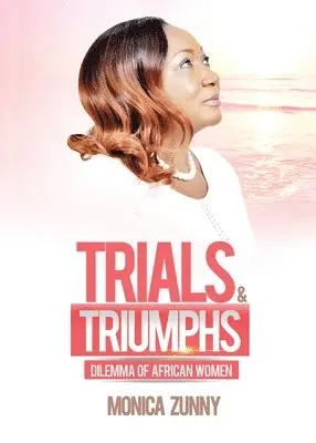Monica Zunny - Trials and Triumphs: Dilemma of African Women, Häftad. Tillgänglighet: Lägg i varukorg