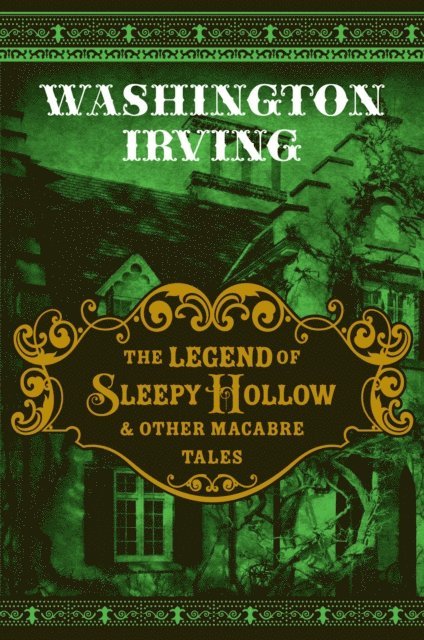 Washington Irving - Legend of Sleepy Hollow & Other Macabre Tales, E-bok