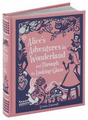 Lewis Carroll - Alice's Adventures in Wonderland and Through the Looking-Glass, Inbunden