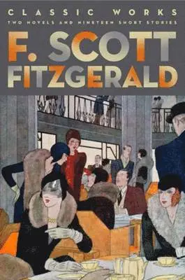 F. Scott Fitzgerald - F. Scott Fitzgerald: Classic Works, Inbunden. Tillgänglighet: Lägg i varukorg