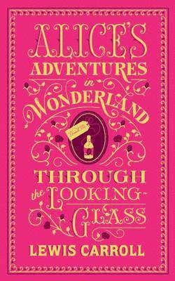 Alice's Adventures in Wonderland and Through the Looking-Glass (Barnes & Noble Collectible Editions) av Lewis Carroll