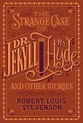 Strange Case of Dr. Jekyll and Mr. Hyde and Other Stories (Barnes & Noble Collectible Editions)