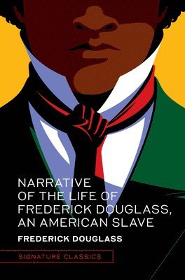 Frederick Douglass - Narrative of the Life of Frederick Douglass, an American Slave, Inbunden