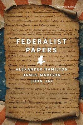 Alexander Hamilton, James Madison, John Jay - Federalist Papers, Häftad