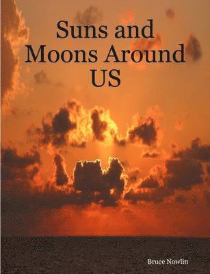 Suns and Moons Around US
